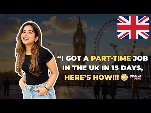 “I Got a Part-Time Job in the UK in 15 Days 😳 (What Actually Worked)”