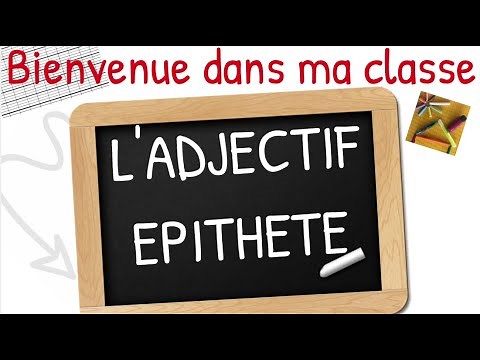 Tout comprendre en français sur l'adjectif épithète