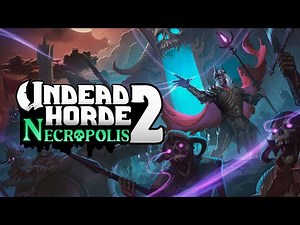 Undead Horde 2: Necropolis Gameplay