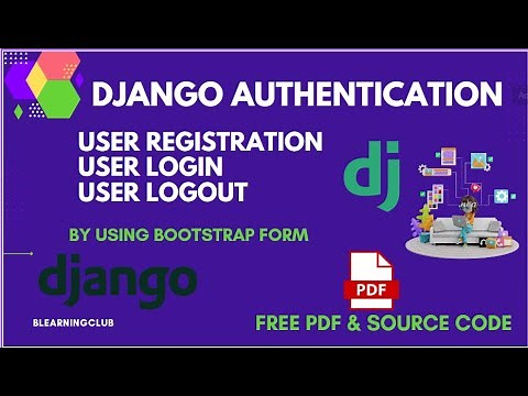 Django Authentication - User Registration , login and logout