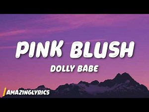 Dolly Babe - Pink Blush (Lyrics)