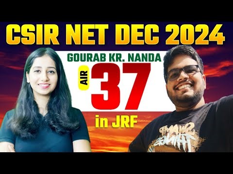 How Gourab Kumar Cracked CSIR NET JRF with AIR 37 in His First Attempt | Dec 2024 Success Story!🔥