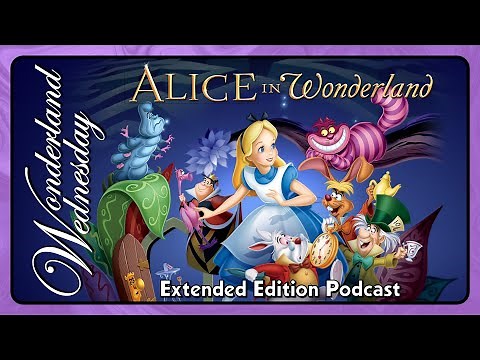 Walt Disney's Alice in Wonderland - 1951 Animated Film - Extended Episode -w/ ‪@Phantomwise2‬ & Sarah