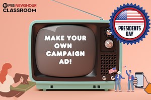 Lesson plan: Create your own presidential campaign ad
