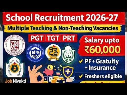 School Recruitment 2026-27 🔥| Latest Teaching & Non-Teaching Jobs | PGT TGT PRT | Salary ₹ 60k #jobs