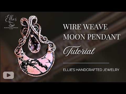 Wire Wrapped Pendant Tutorial for Crescent Moon LOVERS!