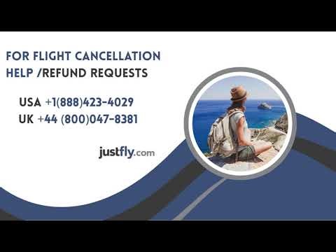 JustFly Cancellation Guide | How to Request a Refund