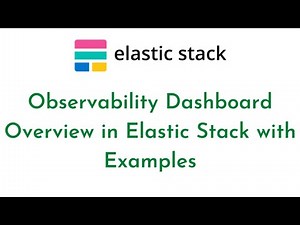 Observability Dashboard Overview in Elastic Stack - Part 1 | Elastic Stack Tutorial | Observability