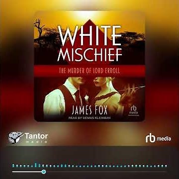 Audiobook Sample: White Mischief: The Murder of Lord Erroll