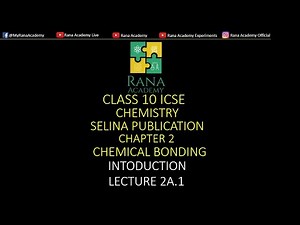 CLASS 10 | ICSE | CHEMISTRY | SELINA PUBLICATION | CHEMICAL BONDING | INTRODUCTION | LECTURE 2A.1