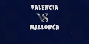 Valencia vs Mallorca / Highlights & Goals Video