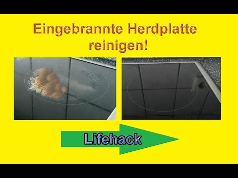 Eingebrannte Verschmutzung von Ceranfeld entfernen - Herdplatten reinigen - Hausmittel Lifehack