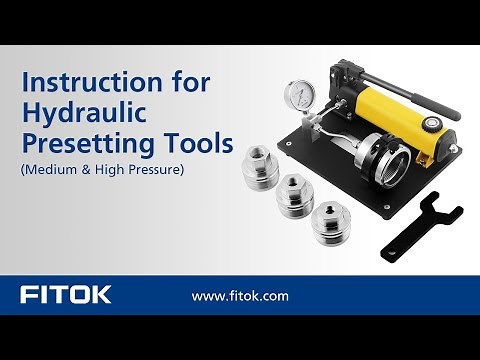 Instruction for FITOK Hydraulic Presetting Tools (Medium & High Pressure)