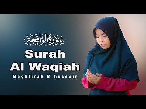 Surah Al Waqiah - Maghfirah M Hussein (Official Video)