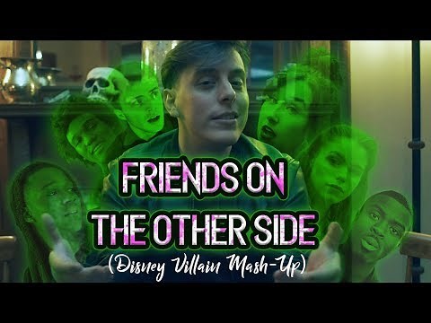 Friends On the Other Side - Disney Villain Mash-Up | Thomas Sanders