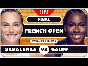 SABALENKA vs GAUFF • French Open 2025 Final • LIVE Tennis Watchalong