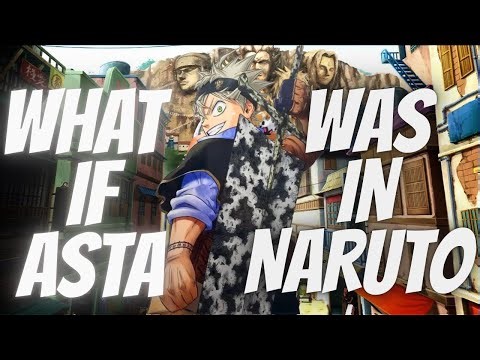 What If Asta Was In The Naruto Verse Part 1