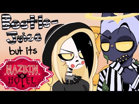 Beetlejuice the musical as Hazbin Hotel | Animatic