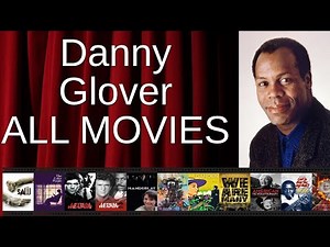 ALL Danny Glover Movies Ranked by Score (Critics + Fans)