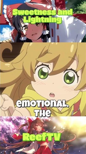 Sweetness & Lightning Is Pure Comfort Anime