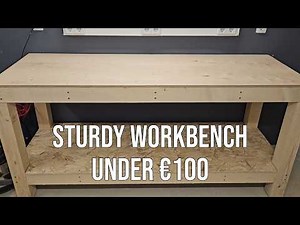 DIY Workbench Build - Beginner Project (Under €100)