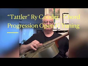 “Tattler” by Ry Cooder - Chord Progression Open G Tuning
