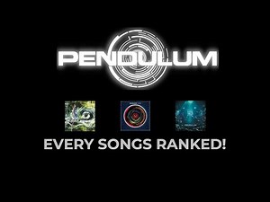 Every Pendulum songs RANKED!