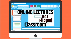 Preparing Online Lectures for a Flipped Classroom