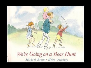 We're Going on a Bear Hunt - Michael Rosen and Helen Oxenbury