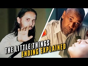 The Little Things Ending Explained