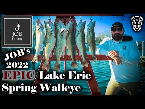 JOB's - Epic Lake Erie Spring Walleye Trip