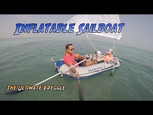 This Small Sailboat is an Inflatable Sailboat based on the Intex Mariner 3 - Full Setup