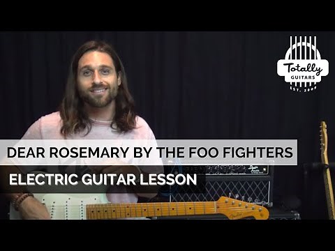 Dear Rosemary by The Foo Fighters – Electric Guitar Lesson Preview from Totally Guitars