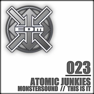 Atomic Junkies - Monstersound / This Is It