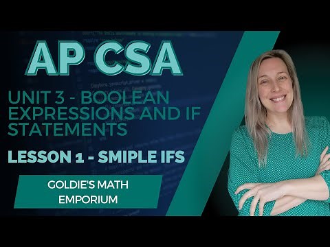 AP CSA - Unit 3: If Statements - Lesson 1: Simple Ifs