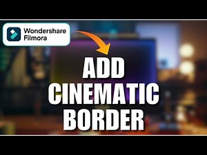 How to Add Cinematic Border in Filmora 2025?