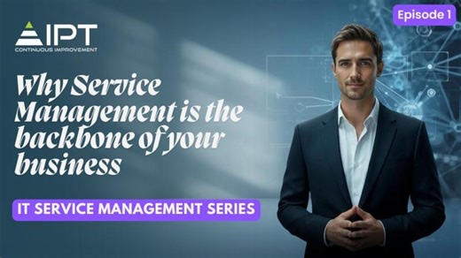 Service Management - The Backbone of Your Business (Episode 1) | IPT