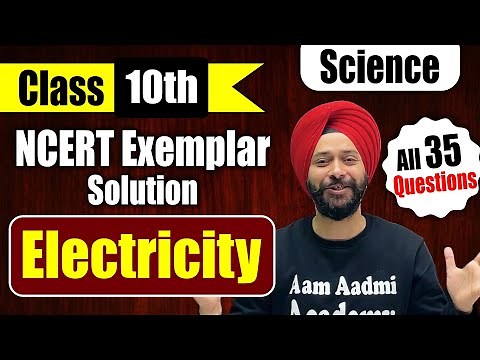 All 35 Questions | NCERT Exemplar Class 10 Physics | Electricity NCERT Exemplar Solutions | GaganSir