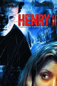 Henry: Portrait of a Serial Killer, Part 2 (1998) - Movie