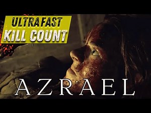 Azrael 2024 Ultra Fast Kill Count Death Count Carnage Count