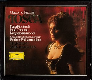 Giacomo Puccini  - Katia Ricciarelli, José Carreras, Ruggero Raimondi, Chor der Deutschen Oper Berlin, Berliner Philharmoniker, Herbert von Karajan - Tosca