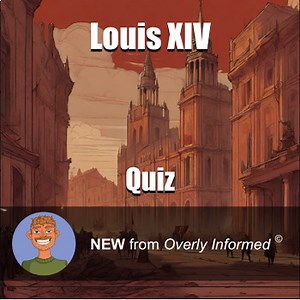Louis XIV Quiz