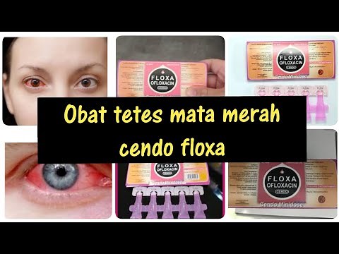 Obat Tetes mata merah Cendo Floxa, untuk infeksi mata