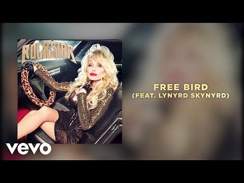 Dolly Parton - Free Bird (feat. Lynyrd Skynyrd) (Official Audio)