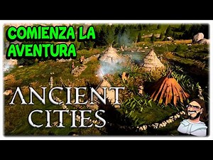 La TRIBU COMIENZA su HISTORIA - ANCIENT CITIES Gameplay Español