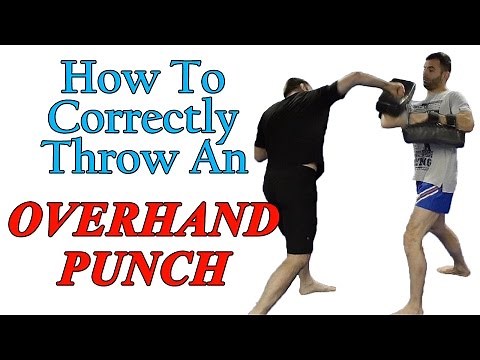 How to Correctly Throw an Overhand Punch