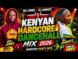 Kenyan Hardcore Dancehall 2026 | VDJ Jones x DJ Jamhitz | Toxic Lyrikali | Shyboy | Buruklyn |Virusi