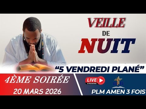 4ÈME SOIRÉE || 5 VENDREDI PLANÉ || PLM AMEN 3 FOIS || VENDREDI 20 MARS 2026