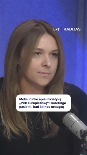 „Didžiausią naudą čia turės Vokietija ir Prancūzija“, – sako VU Ekonomikos ir verslo administravimo fakulteto mokslininkė dr. Laura Galdikienė. 🎙 Diskusija apie iniciatyvą „Pirk europietišką“ – „LRT aktualijų studijoje“. | LRT RADIJAS