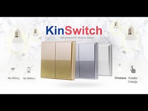 Introducing the Self-Powered Wireless RF light switch - KinSwitch